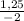 \frac{1,25}{-2}