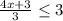 \frac{4x+3}{3} \leq 3