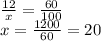 \frac{12}{x} = \frac{60}{100} \\ x = \frac{1200}{60} = 20