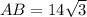 AB = 14\sqrt{3}