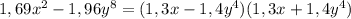 1,69x^2-1,96y^8 = (1,3x - 1,4y^4)(1,3x + 1,4y^4)