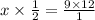 x \times \frac{1}{2} = \frac{9 \times 12}{1}