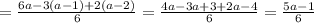 =\frac{6a-3(a-1)+2(a-2)}{6} =\frac{4a-3a+3+2a-4}{6} =\frac{5a-1}{6}