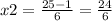 x2 = \frac{25 - 1}{6} = \frac{24}{6}