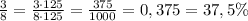 \frac38=\frac{3\cdot125}{8\cdot125}=\frac{375}{1000}=0,375=37,5\%