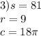 3)s = 81 \\ r = 9 \\ c = 18\pi