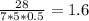 \frac{28}{7*5*0.5} =1.6