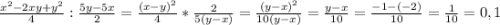 \frac{x^2-2xy+y^2}{4} :\frac{5y-5x}{2} =\frac{(x-y)^2}{4} *\frac{2}{5(y-x)} =\frac{(y-x)^2}{10(y-x)} =\frac{y-x}{10} =\frac{-1-(-2)}{10} =\frac{1}{10} =0,1