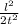 \frac{l^{2} }{2 t^{2} }