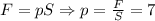 \[F = pS \Rightarrow p = \frac{F}{S} = 7\]