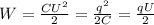 \[W = \frac{{CU^2 }}{2} = \frac{{q^2 }}{{2C}} = \frac{{qU}}{2}\]