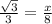 \frac{ \sqrt{3} }{3} = \frac{x}{8}