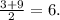 \frac{3 + 9}{2} = 6.