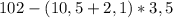 102-(10,5+2,1)*3,5