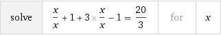 X/x+1+3x/x-1=20/3 решить уравнение