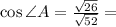 \cos{\angle A} = \frac{\sqrt{26}}{\sqrt{52}} =