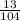 \frac{13}{104}