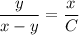 \dfrac{y }{x-y }=\dfrac{x}{C}