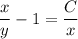 \dfrac{x }{y }-1=\dfrac{C}{x}