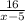 \frac{16}{x-5}