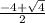 \frac{-4+\sqrt{4} }{2}