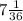 7 \frac{1}{36}