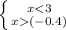 \left \{ {{x(-0.4)}} \right.