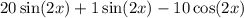 20 \sin(2x) + 1 \sin(2x) - 10 \cos(2x)