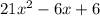 21x^{2} -6x+6