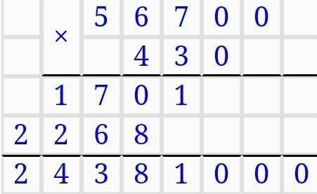 На пишите в столбик как надо зааисать пример 56700умножить на 430