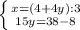 \left \{ {{x=(4+4y):3} \atop {15y=38-8}} \right.