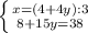 \left \{ {{x=(4+4y):3} \atop {8+15y=38}} \right.