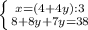 \left \{ {{x=(4+4y):3} \atop {8+8y+7y=38}} \right.