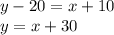 y-20=x+10\\y=x+30