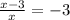 \frac{x-3}{x}=-3