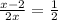 \frac{x-2}{2x}= \frac{1}{2}