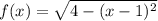 f(x)=\sqrt{4-(x-1)^2}