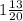 1 \frac{13}{20}