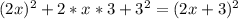 (2x)^2+2*x*3+3^2=(2x+3)^2