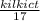 \frac{kilkict}{17}