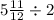 5 \frac{11}{12} \div 2