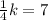 \frac{1}{4}k = 7