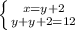 \left \{ {{x=y+2} \atop {y+y+2=12}} \right.