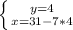 \left \{ {{y=4} \atop {x=31-7*4}} \right.