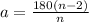 a=\frac{180(n-2)}{n} \\