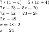 7*(x-4)=5*(x+4)\\7x-28=5x+20\\7x-5x=20+28\\2x=48\\x=48:2\\x=24