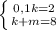 \left \{ {{0,1k=2} \atop {k+m=8}} \right.