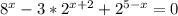 8^x-3*2^{x+2}+2^{5-x}=0