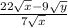 \frac{22\sqrt{x} -9\sqrt{y} }{7\sqrt{x} }