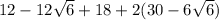 12-12\sqrt{6}+18+2(30-6\sqrt{6})